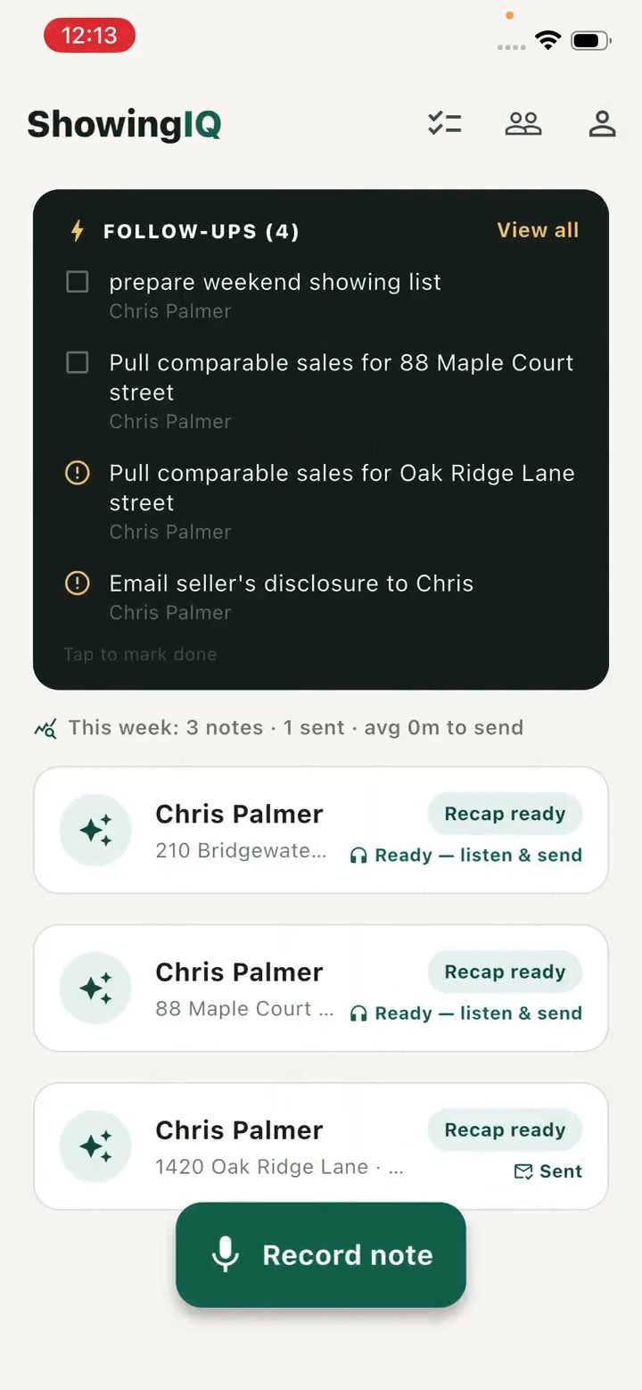 ShowingIQ home screen: follow-ups checklist and recent notes with recap-ready badges